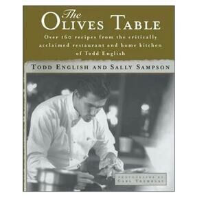 The Olives Table Over 160 Recipes from Chef Todd English & Sally Sampson